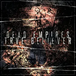 True Believer von Dead Empires – Album Cover