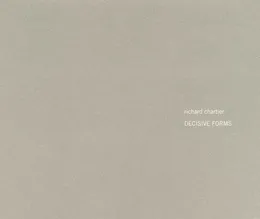 Decisive Forms von Richard Chartier – Album Cover