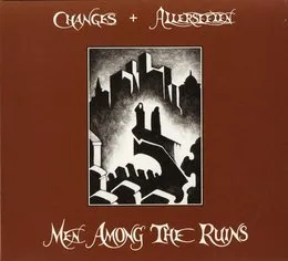 Men Among the Ruins von Changes – Album Cover