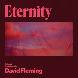 Eternity: Original Soundtrack von David Fleming – Album Cover
