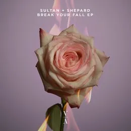 Break Your Fall EP von Sultan + Shepard – Cover
