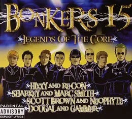 Bonkers 15: Legends of the Core von Marc Smith – Album Cover