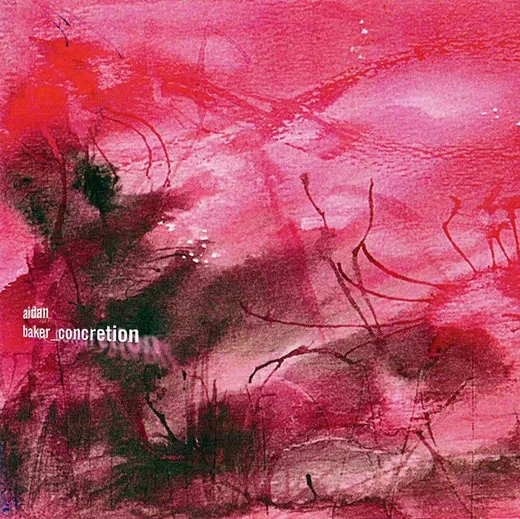 Concretion von Aidan Baker – Album Cover