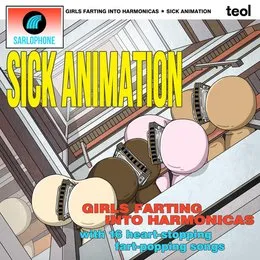 Girls Farting into Harmonicas von Sick Animation – Album Cover