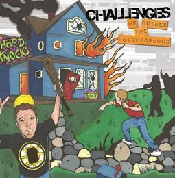 We Ruined the Neighborhood von Challenges – Album Cover
