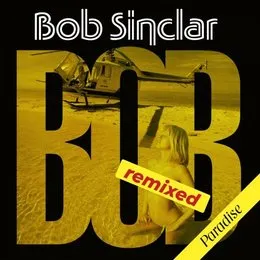 Paradise (Remixed) von Bob Sinclar – Cover
