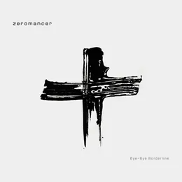 Bye-Bye Borderline von Zeromancer – Album Cover