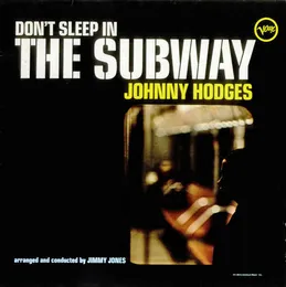 Don't Sleep in the Subway von Johnny Hodges – Album Cover