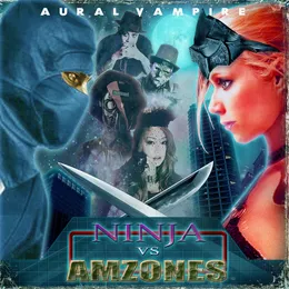 ニンジャvsアマゾネス von Aural Vampire – Cover