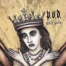 Will You von P.O.D. – Album Cover