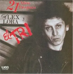 21 años después von El Tri – Album Cover