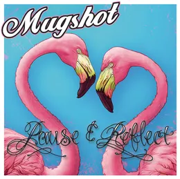 Pause & Reflect von Mugshot – Album Cover