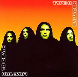 Love You to Death von Type O Negative – Album Cover