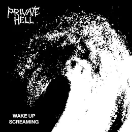 Wake Up Screaming von Private Hell – Cover