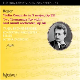 The Romantic Violin Concerto, Volume 11: Violin Concerto in A major, op. 101 / Two Romances for Violin and Small Orchestra, op. 50 von Tanja Becker-Bender – Album Cover