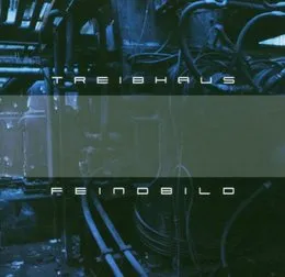 Feindbild von Treibhaus – Album Cover