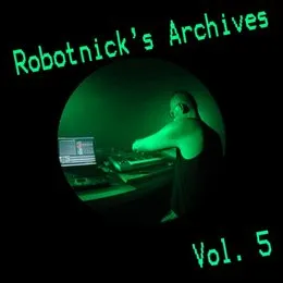 Robotnick's Archives Vol. 5 von Alexander Robotnick – Album Cover