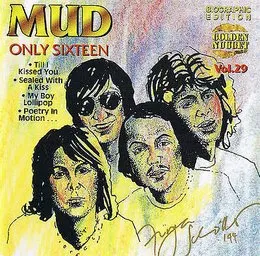 Only Sixteen von Mud – Album Cover