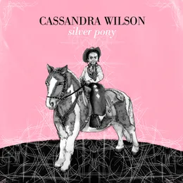 Silver Pony von Cassandra Wilson – Album Cover