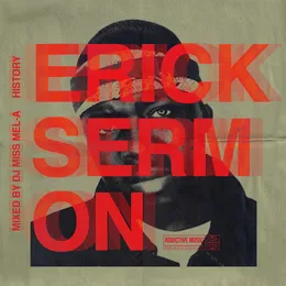 Erick Sermon History (Mixed by DJ Mel-A) von Erick Sermon – Album Cover