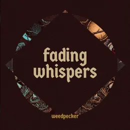 Fading Whispers von Weedpecker – Cover