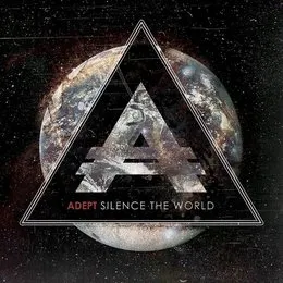 Silence the World von Adept – Album Cover