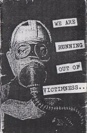 We Are Running Out of Victimness Tape '92 von Agathocles – Album Cover
