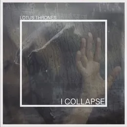 I Collapse von Lotus Thrones – Cover
