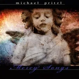 Mercy Songs von Michael J. Pritzl – Album Cover