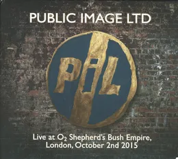 Live at O₂ Shepherd’s Bush Empire, London, October 2nd 2015 von Public Image Ltd – Cover
