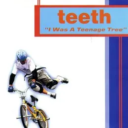 I Was A Teenage Tree von The Teeth – Album Cover