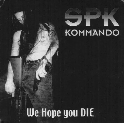 SPK Kommando: We Hope You DIE von Antaeus – Album Cover