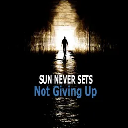 Not Giving Up von Sun Never Sets – Cover