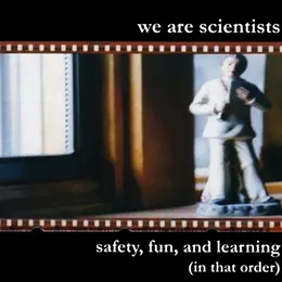 Safety, Fun, and Learning (In That Order) von We Are Scientists – Cover
