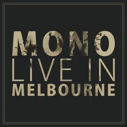 Live in Melbourne von MONO – Album Cover