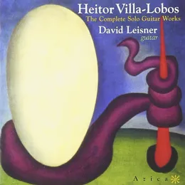 The Complete Solo Guitar Works von David Leisner – Album Cover