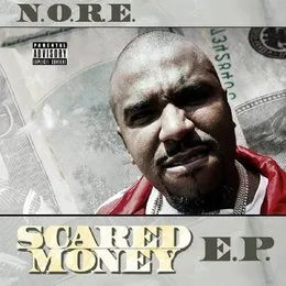 Scared Money E.P. von N.O.R.E. – Album Cover