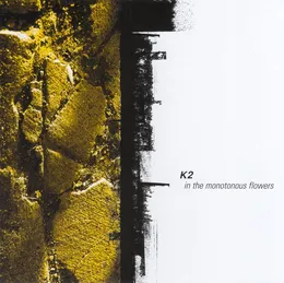 In the Monotonous Flowers von K2 – Album Cover