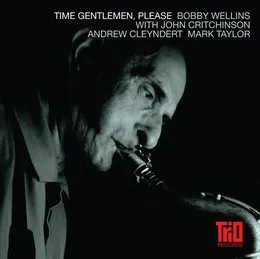 Time Gentlemen, Please von Bobby Wellins – Album Cover