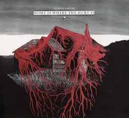 Home is Where the Hurt is von Human Larvae – Album Cover