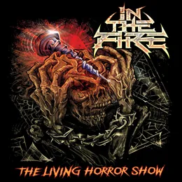The Living Horror Show von In the Fire – Album Cover