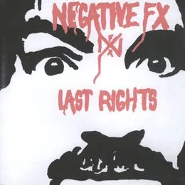Negative FX & Last Rights von Negative FX – Album Cover