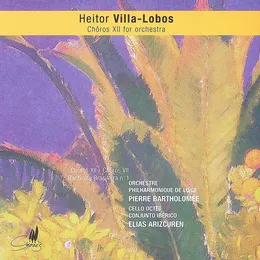 Chôros XII / Chôros VII / Bachiana Brasileira n°1 von Cello Octet Conjunto Ibérico – Album Cover