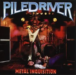 Metal Inquisition von Piledriver – Album Cover
