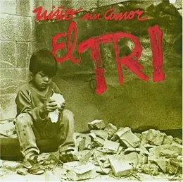 Niño sin amor von El Tri – Album Cover