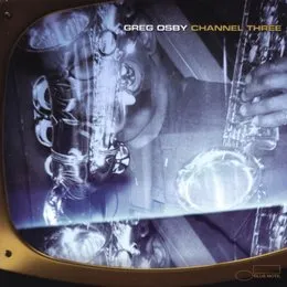 Channel Three von Greg Osby – Album Cover