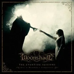 The Eventide Sessions (live at Moonshade's Headquarters) von Moonshade – Album Cover