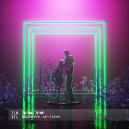 Say It Now von Besomorph – Cover