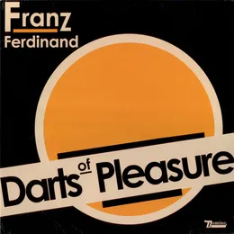 Darts of Pleasure von Franz Ferdinand – Album Cover