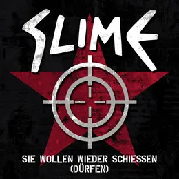 Sie wollen wieder schießen dürfen von Slime – Cover